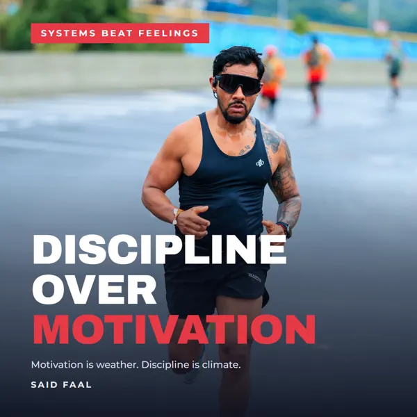 Discipline Over Motivation